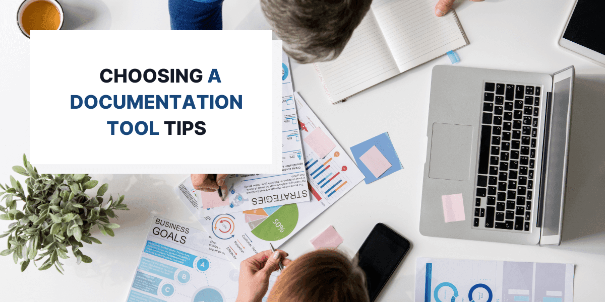 Tips for Choosing a Documentation Tool for Technical Writing