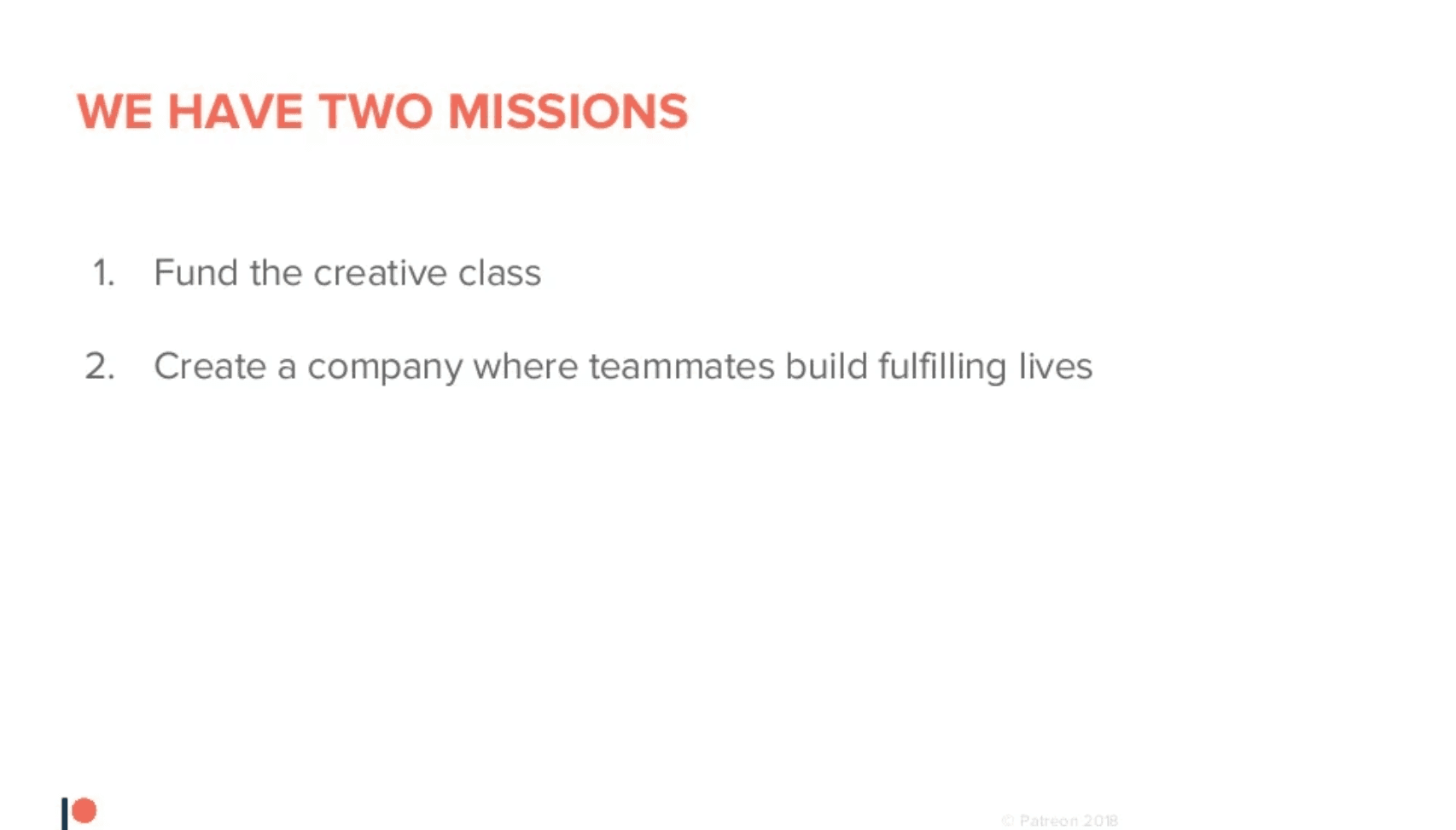 Patreon has two missions
