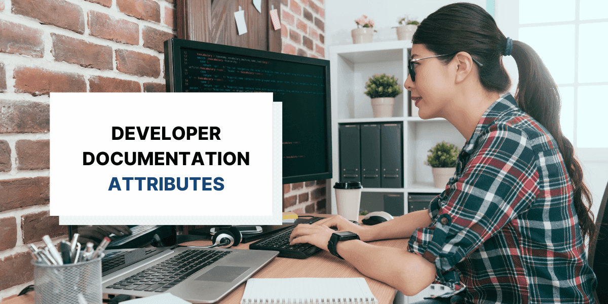 Attributes of Good Developer Documentation