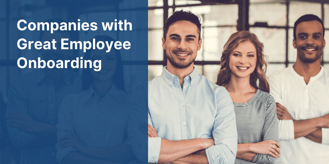 Examples of Companies with Top Employee Onboarding Experience 