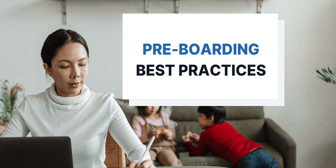 5 Best Practices for a Stellar Employee Pre-boarding Process