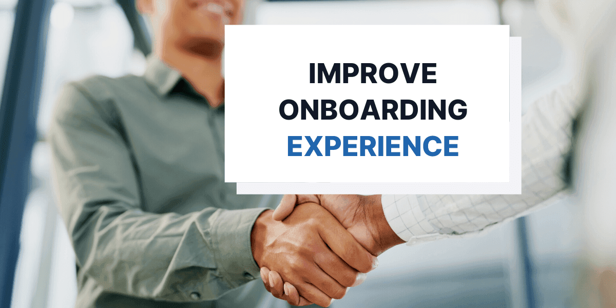 6 Steps to Improve the Employee Onboarding Experience