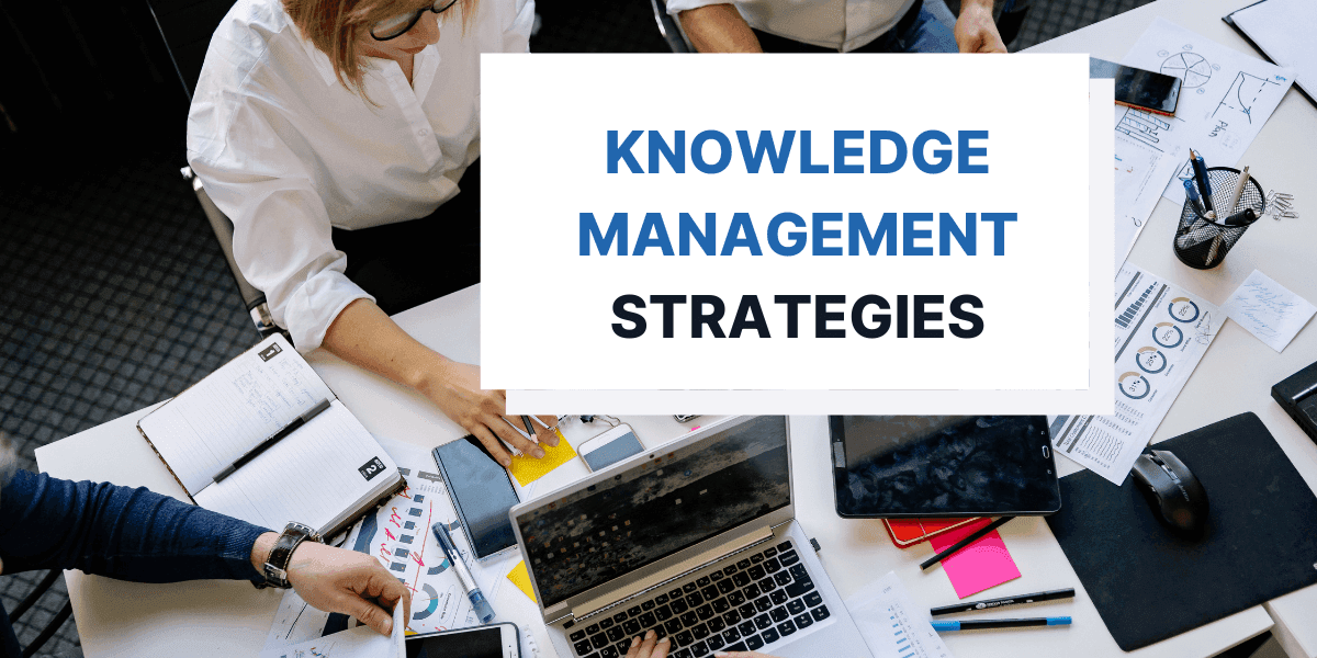7 Different Types of Knowledge Management Strategies 