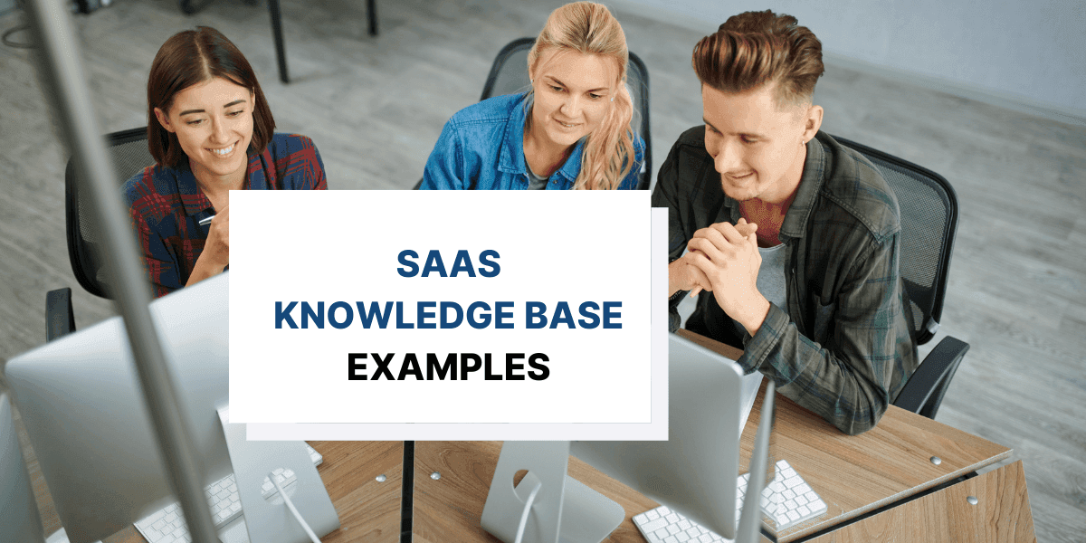 Top SaaS Knowledge Base Examples to Inspire You