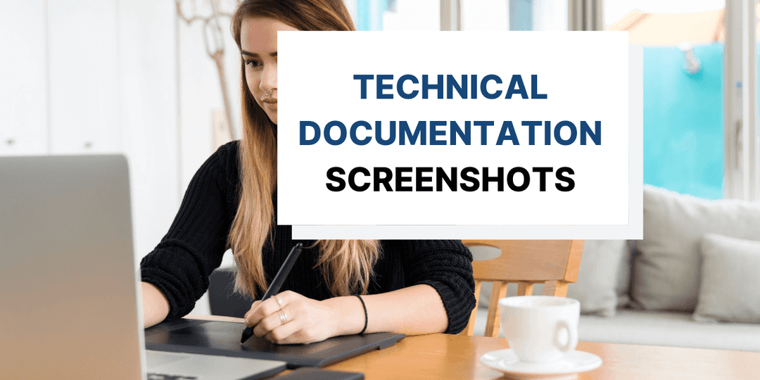 A Simple Guide to Using Screenshots in Technical Documentation