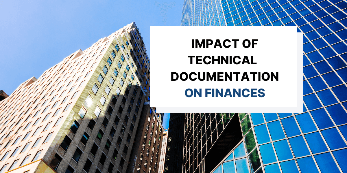 6 Ways Technical Documentation Positively Impacts Your Finances