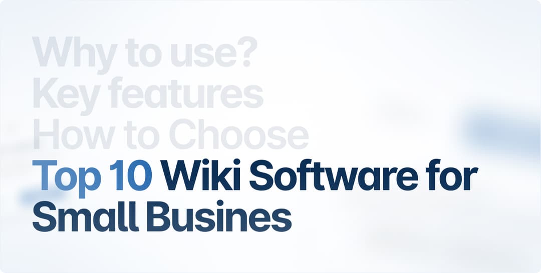 Top Wiki Software for Small Businesses: Boost Collaboration in 2024