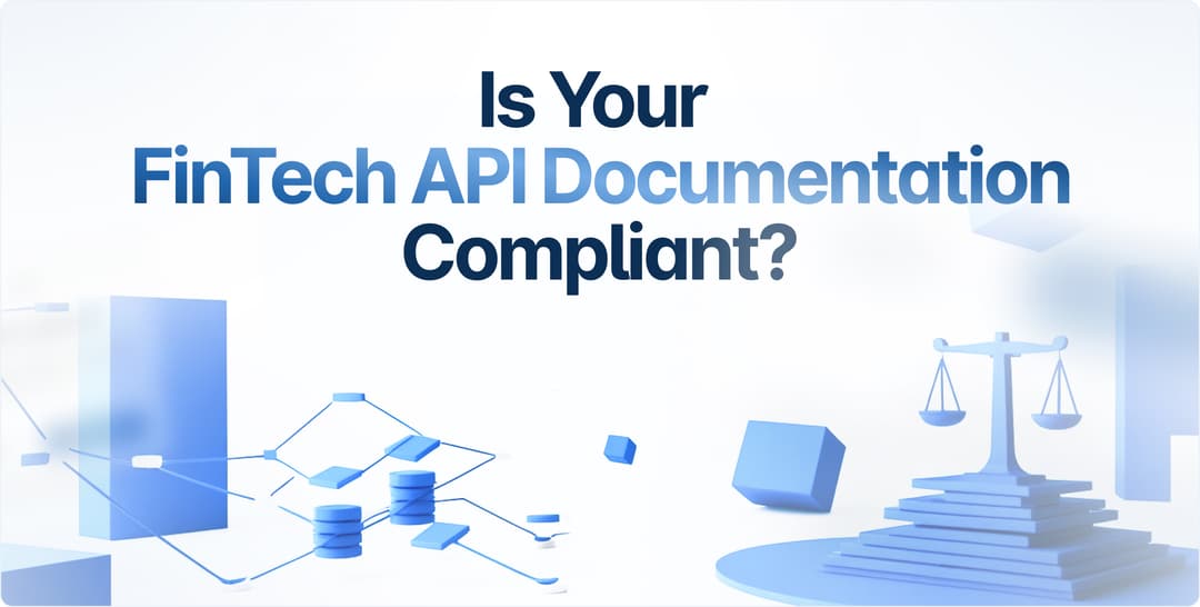 Build Fully Compliant FinTech API Documentation or Pay the Price