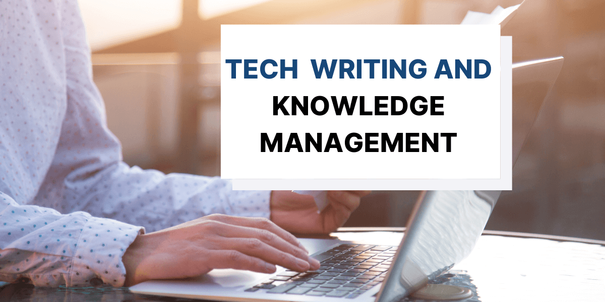 The Importance of Technical Writing in Knowledge Management