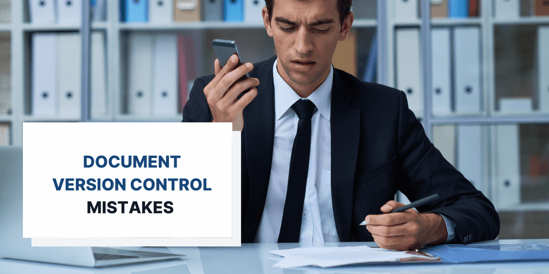 6 Common Document Version Control Mistakes to Avoid