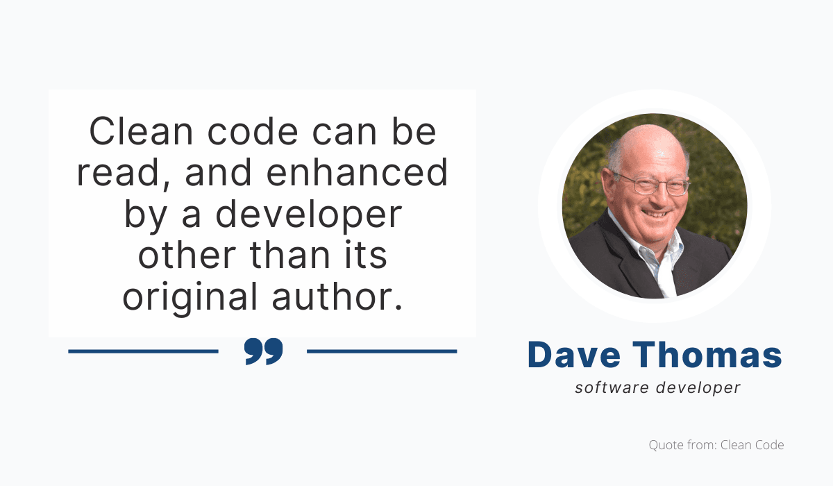“Big” Dave Thomas quote about clean code