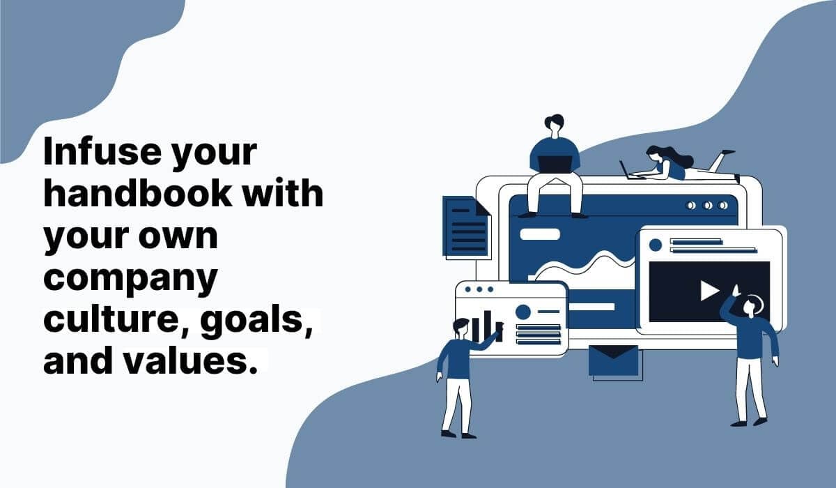 Infuse your handbook with your own company culture, goals and values