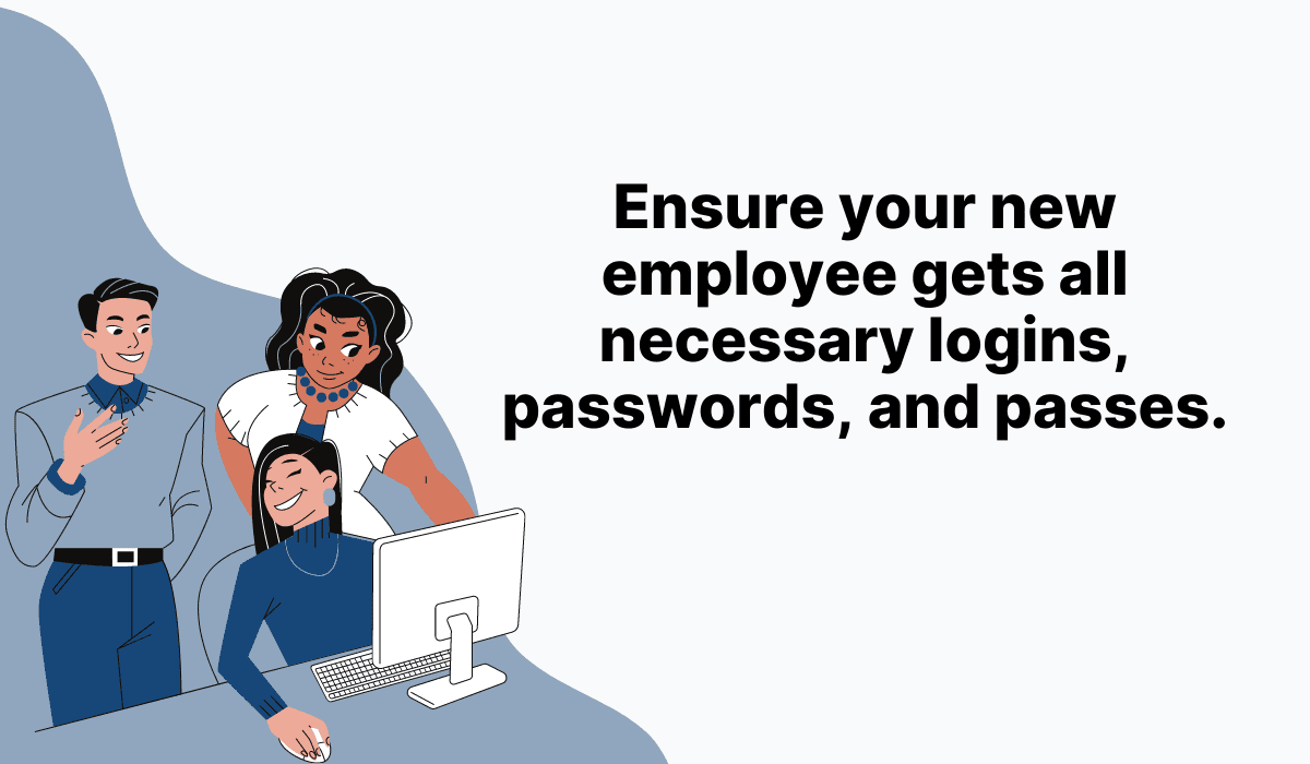 Ensure your new employees gets all necessary logins