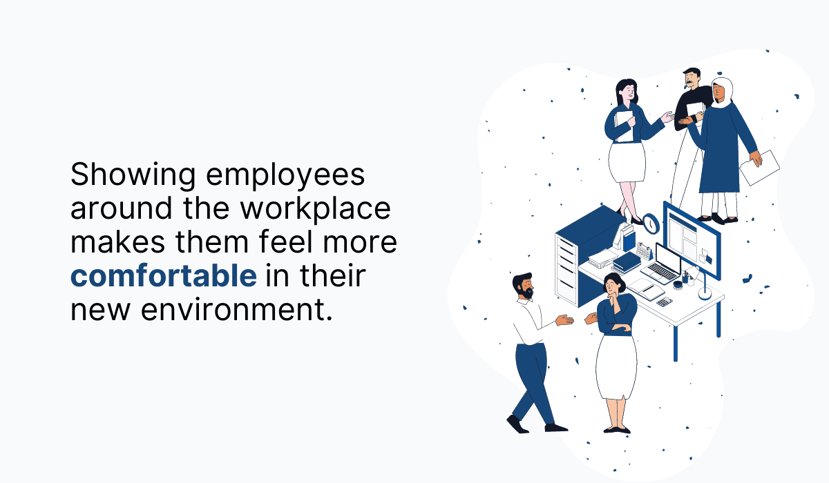 You need to show the workplace to new employees