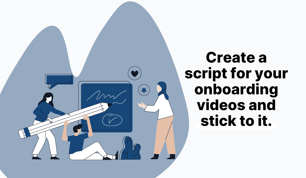 Create a script for your onboarding video