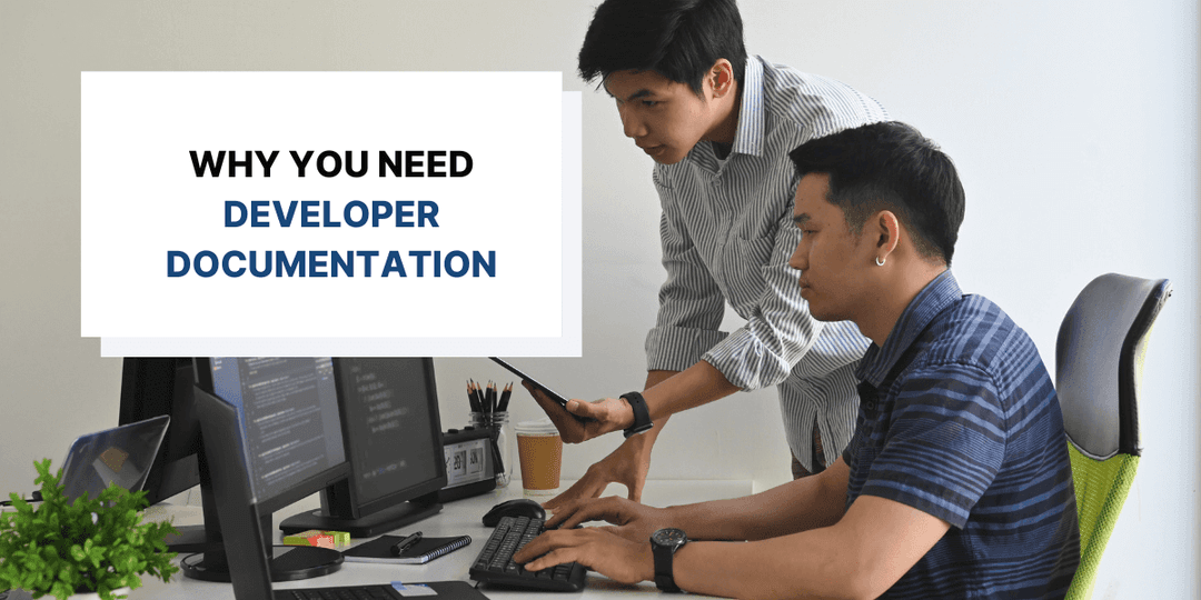 5 Reasons Why You Need Good Developer Documentation