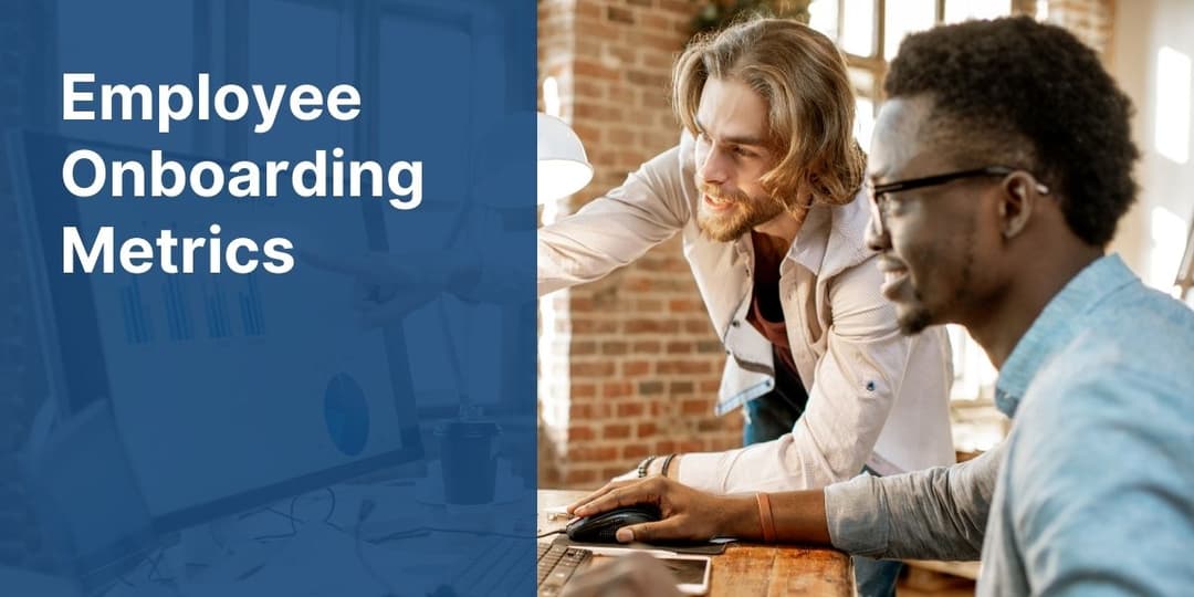 Metrics for the Effectiveness of Your Employee Onboarding Program