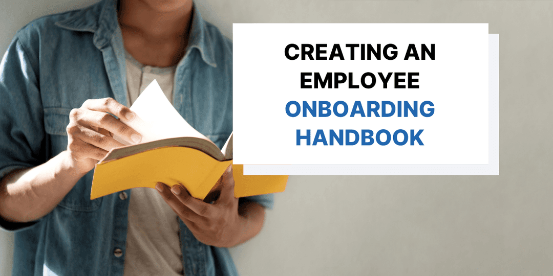 6 Tips for Creating Your First Employee Onboarding Handbook
