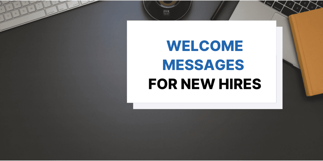 15 Inspirational Welcome Messages for Your New Employees