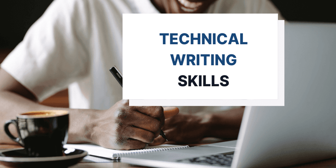 Skills Needed for Good Technical Writing
