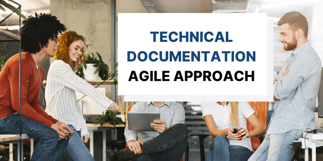 Agile Approach to Writing Technical Documentation & Just-in-Time Docs