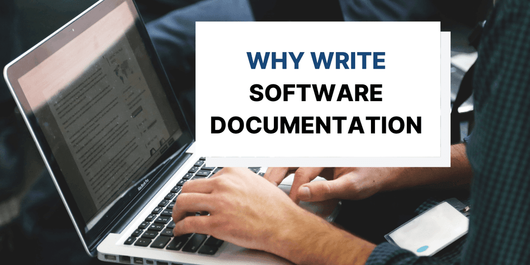 Why Should You Find the Time to Write Software Documentation