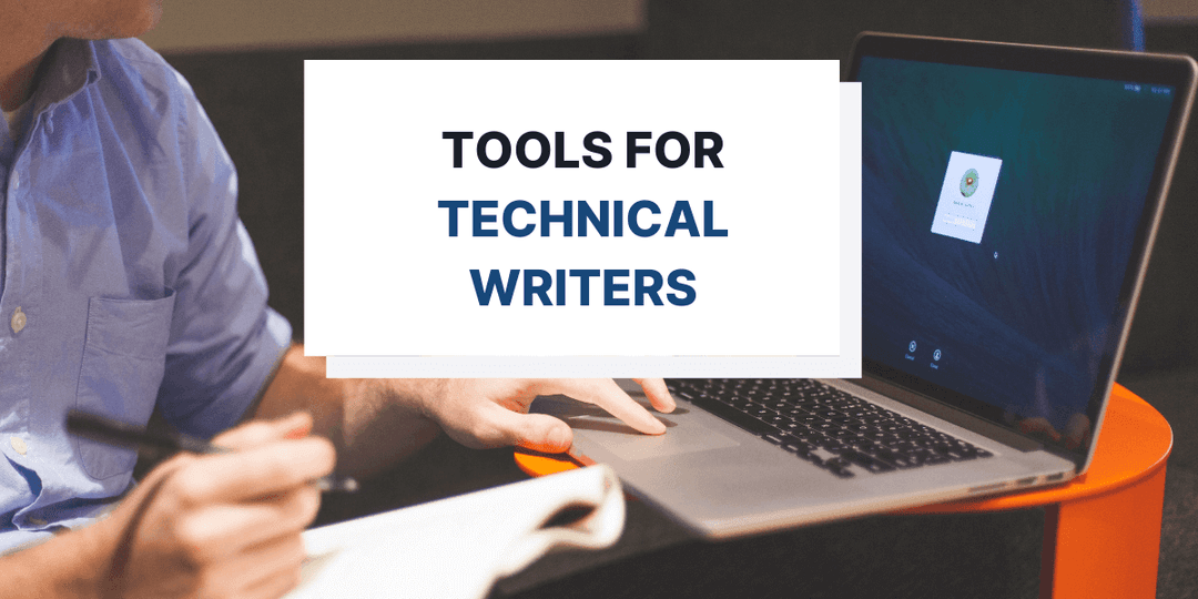 Useful Tools for Technical Writers