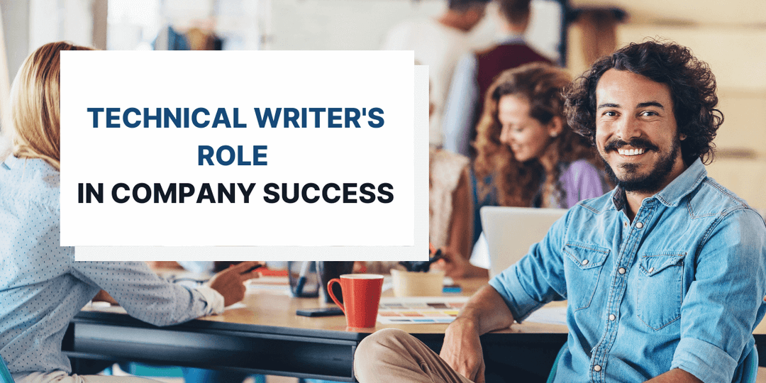 The Role of a Technical Writer in a Company's Success