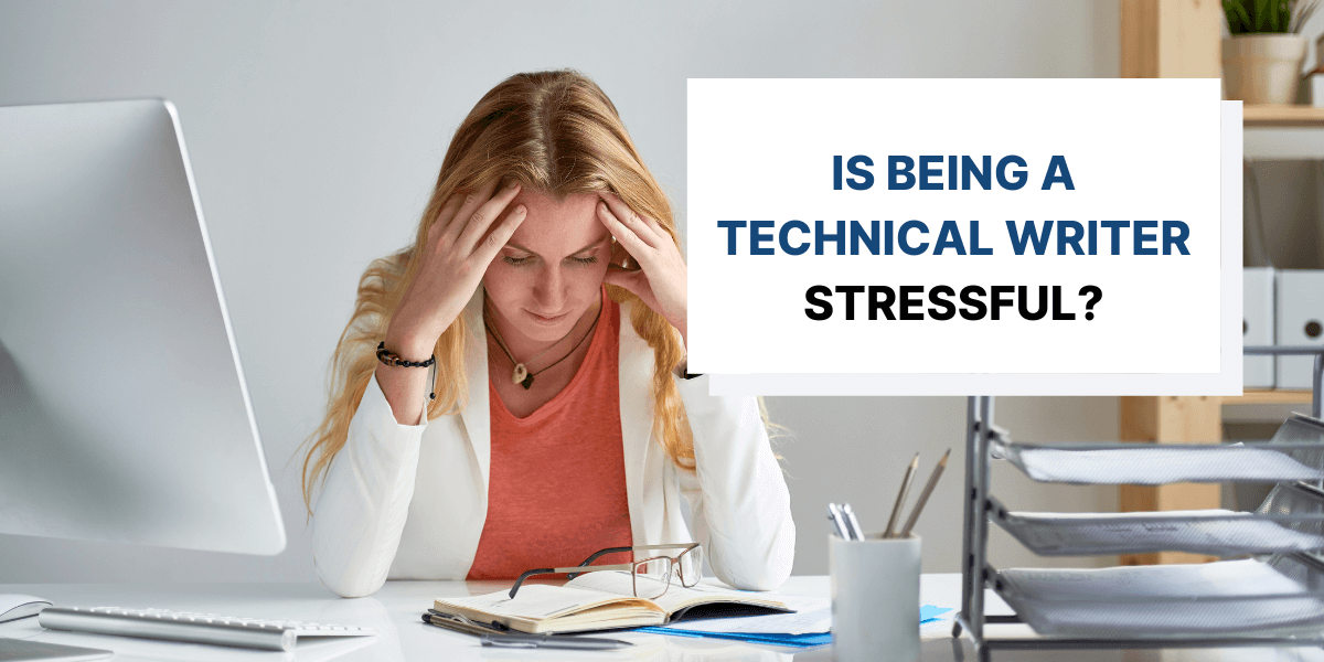 Is Being a Technical Writer Stressful?