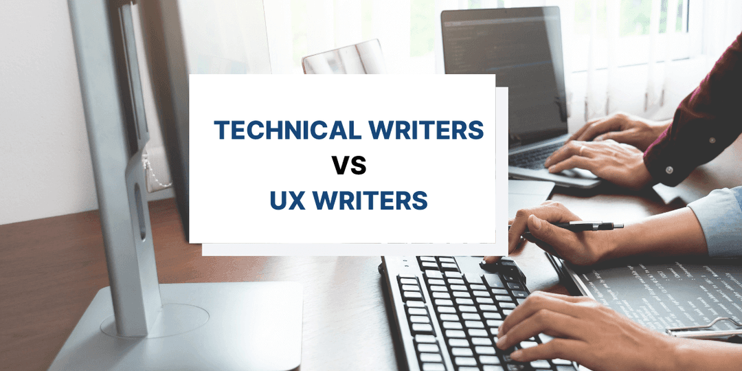 Differences Between Technical Writers and UX Writers