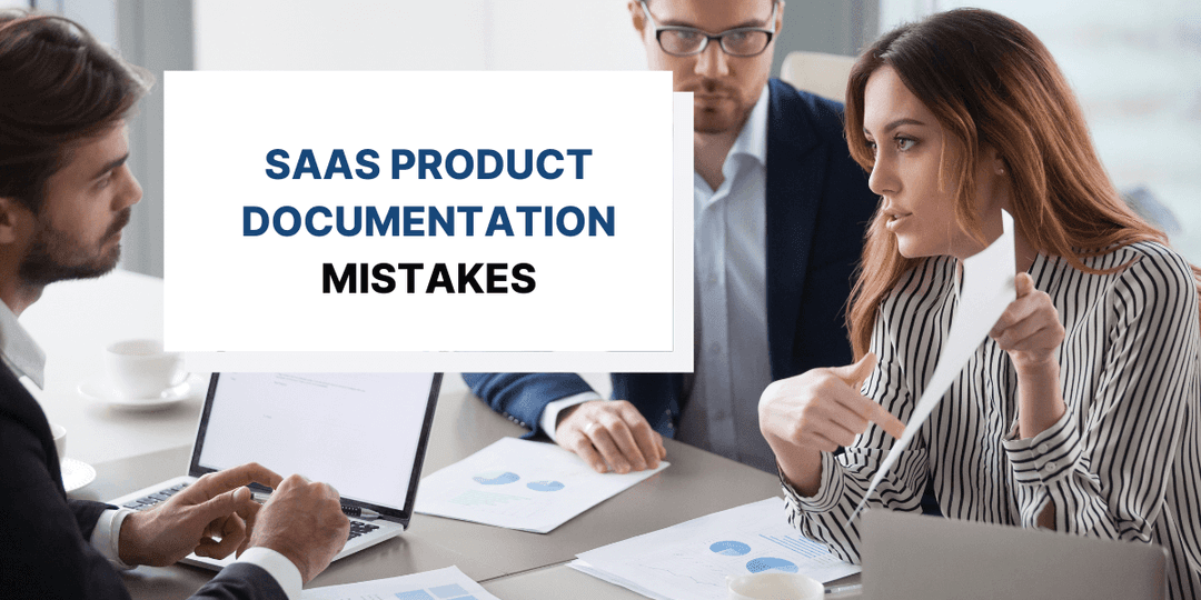 SaaS Product Documentation Mistakes to Avoid Doing