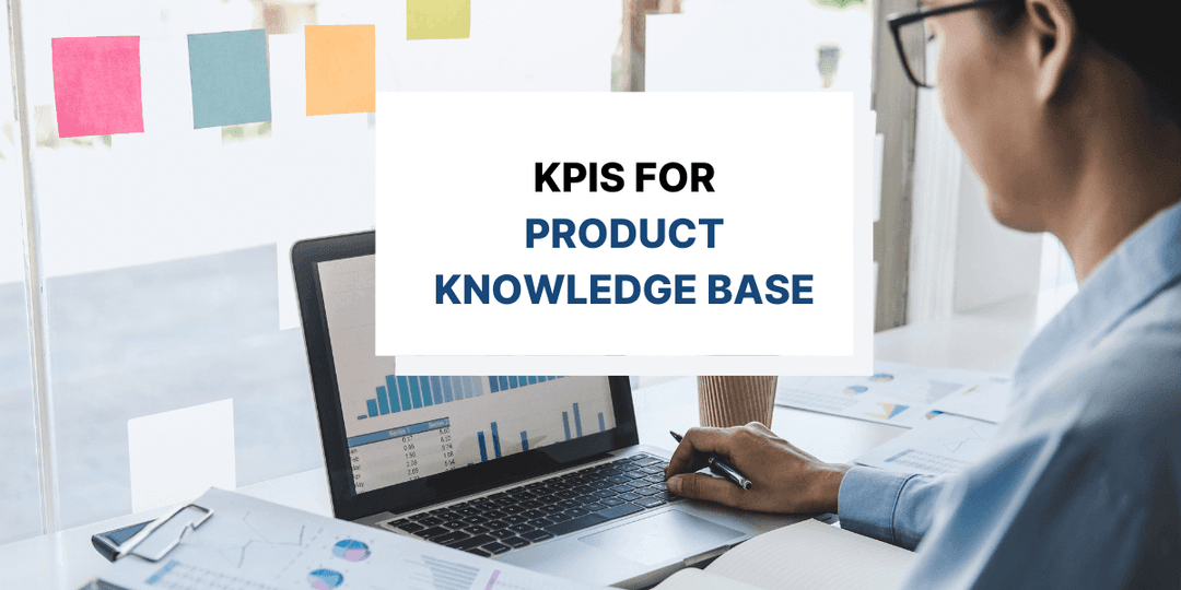6 KPIs to Track For Your Product Knowledge Base