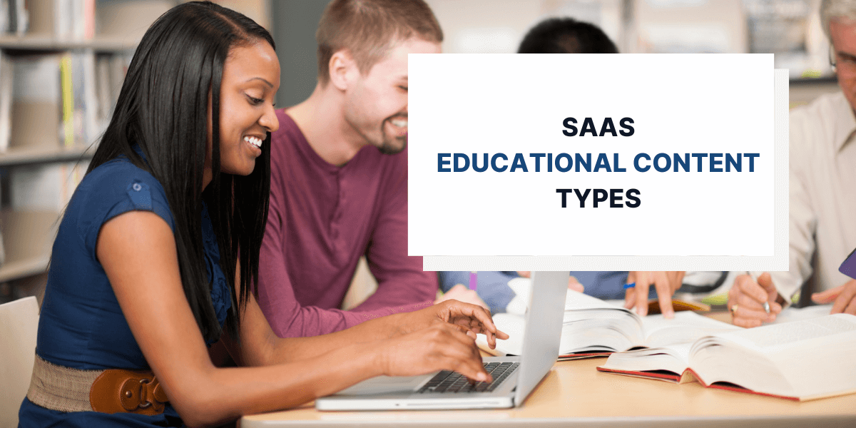 Types of Educational Content for Your SaaS Users