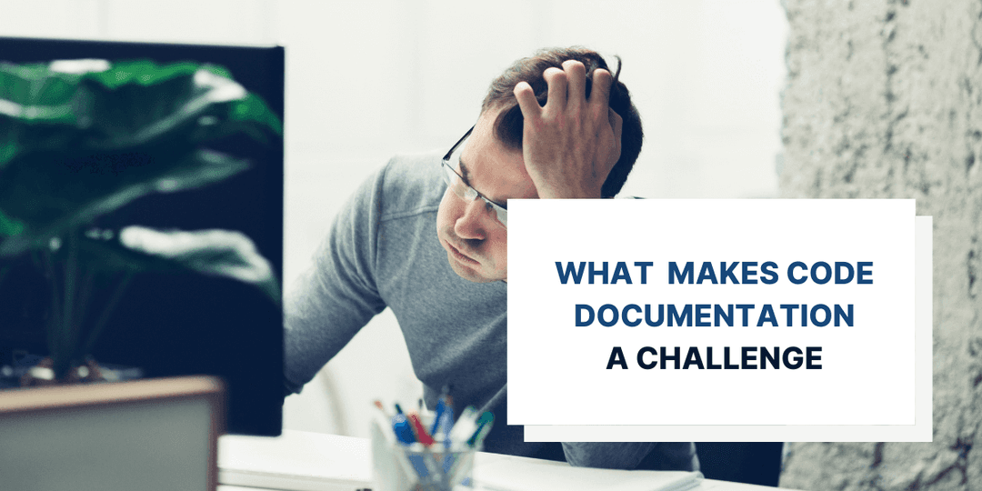 What Makes Writing Code Documentation a Challenge