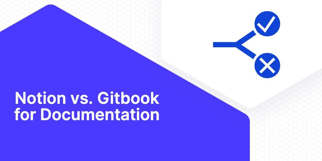 Notion vs. GitBook: Which is Better for Documentation?