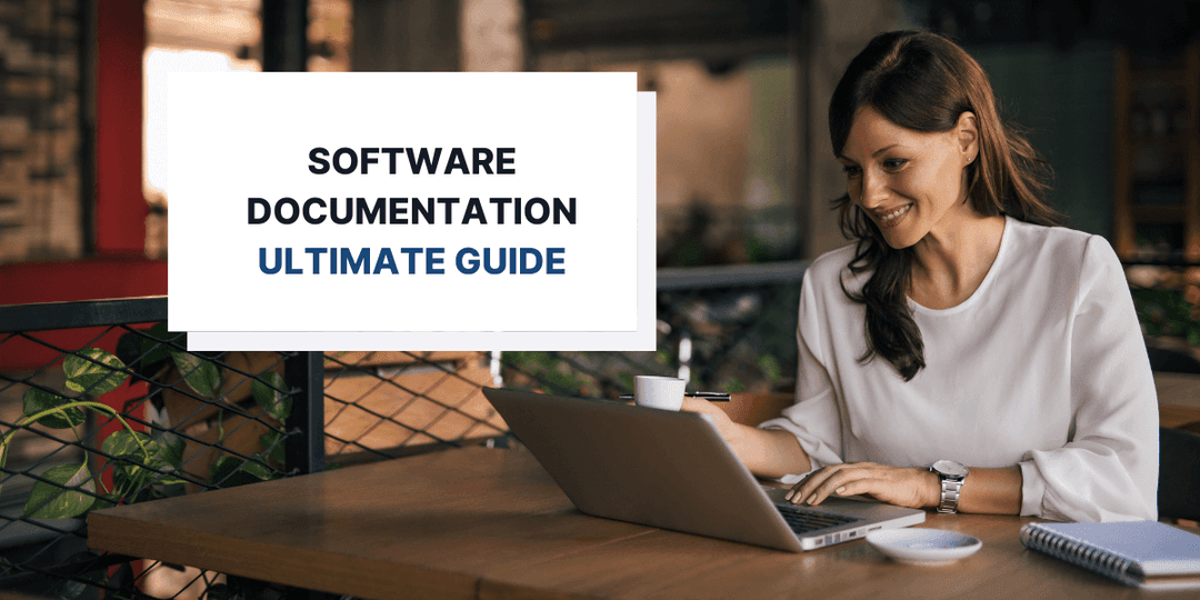 The Ultimate Guide to Writing Software Documentation