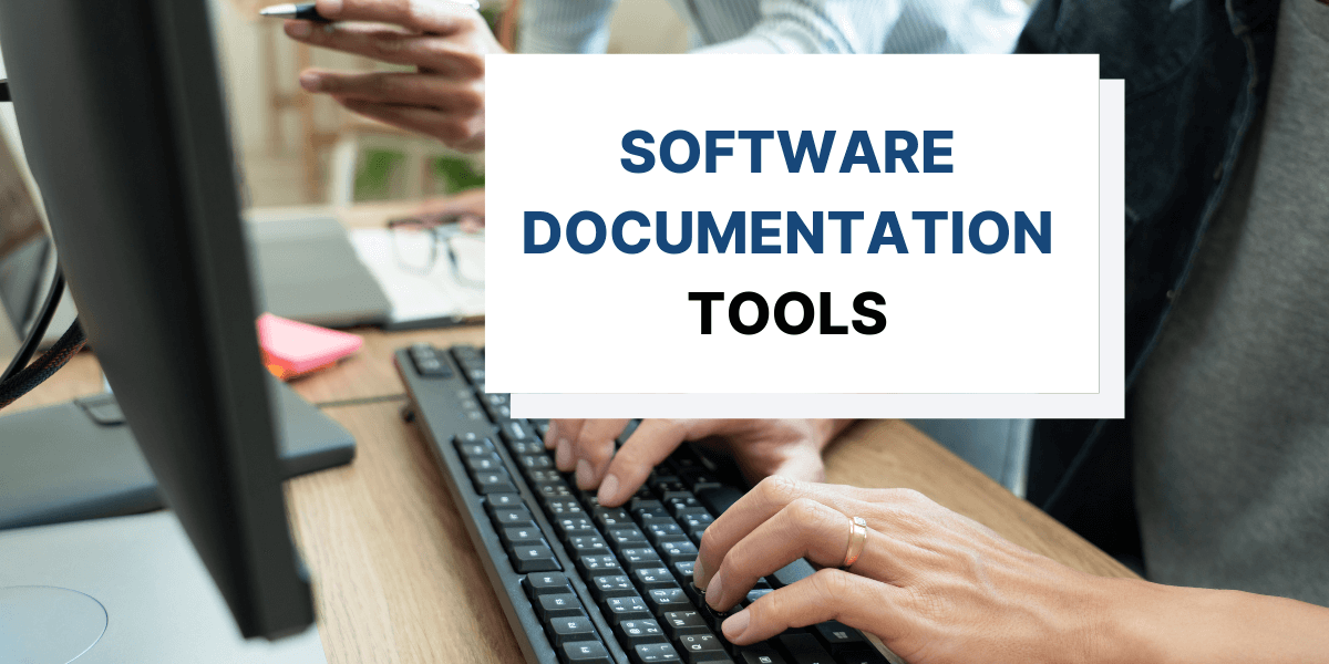 Software Documentation Tools: Best Tools & Resources for 2024 | Archbee ...