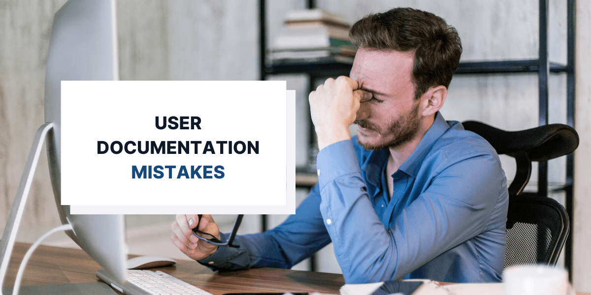 Mistakes to Avoid When Creating User Documentation